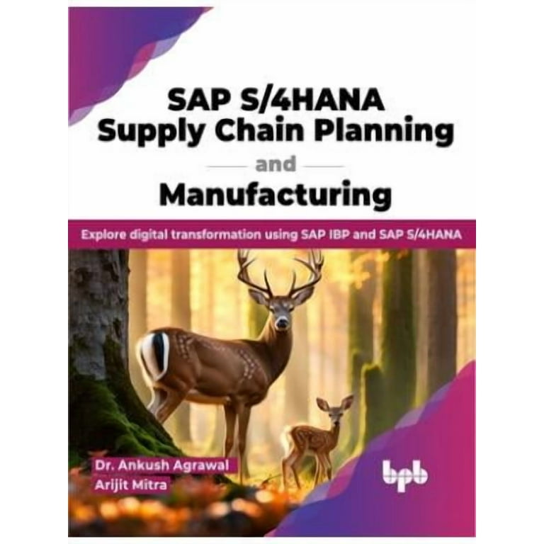 SAP S/4hana Supply Chain Planning and Manufacturing: Explore