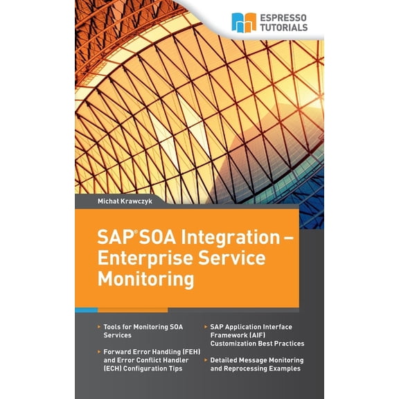 SAP SOA Integration - Enterprise Service Monitoring, (Paperback)