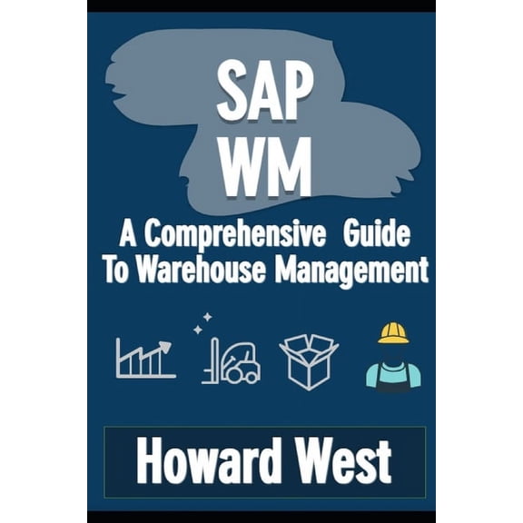 SAP Wm: A Comprehensive Guide to Warehouse Management, (Paperback)