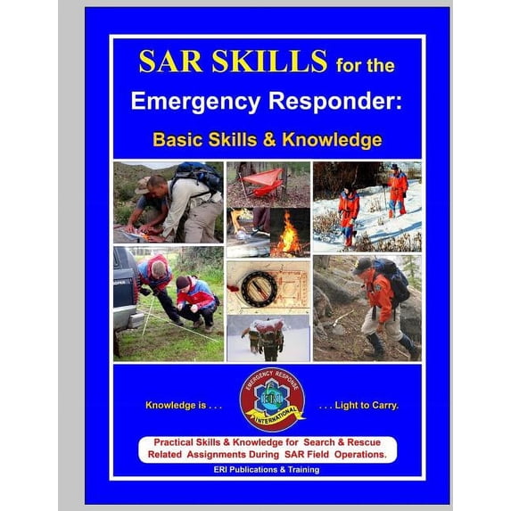 SAR Skills for the Emergency Responder: Basic Skills & Knowledge, (Paperback)