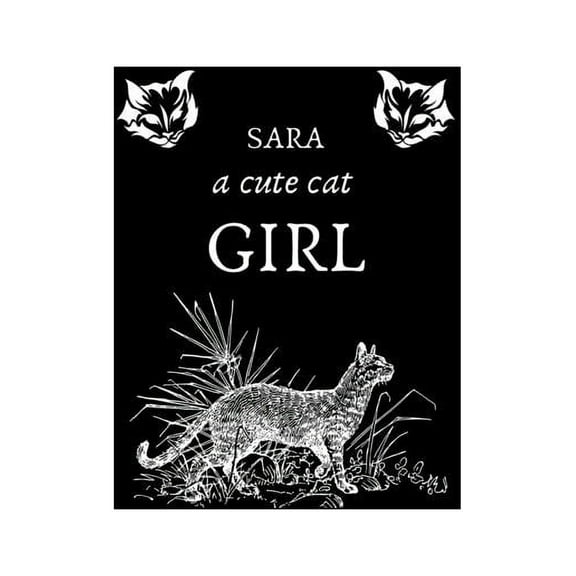 SARA a cute cat girl : Sketch Book: 8.5" X 11", Personalized Artist Sketchbook: 120 pages, Sketching, Drawing and Creative Doodling. Sketchbook to Draw (Paperback)