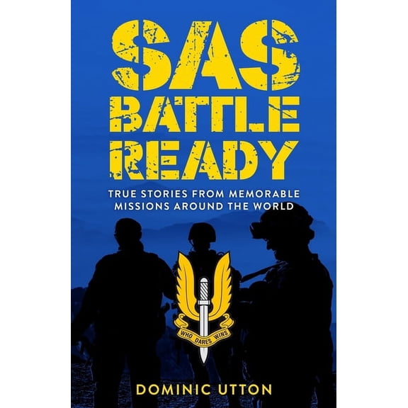SAS  Battle Ready : True Stories from Memorable Missions Around the World (Paperback)