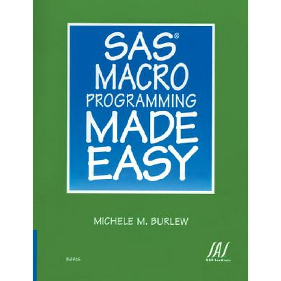Pre-Owned SAS Macro Programming Made Easy (Paperback) 1580253431 9781580253437