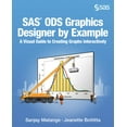 thumbnail image 1 of SAS ODS Graphics Designer by Example: A Visual Guide to Creating Graphs Interactively, 1 of 1