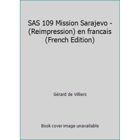 Pre-Owned SAS 109 Mission Sarajevo - (Reimpression) en francais (French Edition) (Unknown) 2738603653 9782738603654