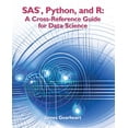 thumbnail image 1 of SAS, Python and R: A Cross-Reference Guide for Data Science, (Paperback), 1 of 1