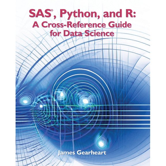 SAS, Python and R: A Cross-Reference Guide for Data Science, (Paperback)
