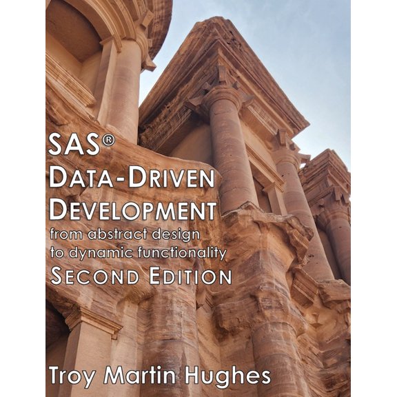 SAS(R) Data-Driven Development: From Abstract Design to Dynamic Functionality, Second Edition, (Hardcover)