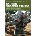 thumbnail image 1 of SAS SAS and Elite Forces Guide Extreme Unarmed Combat: Hand-To-Hand Fighting Skills from the World's Elite Military Uni, (Paperback), 1 of 1