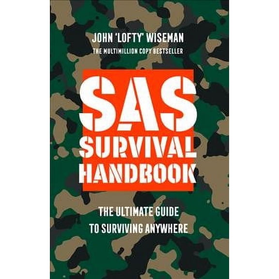SAS Survival Handbook : The Definitive Survival Guide
