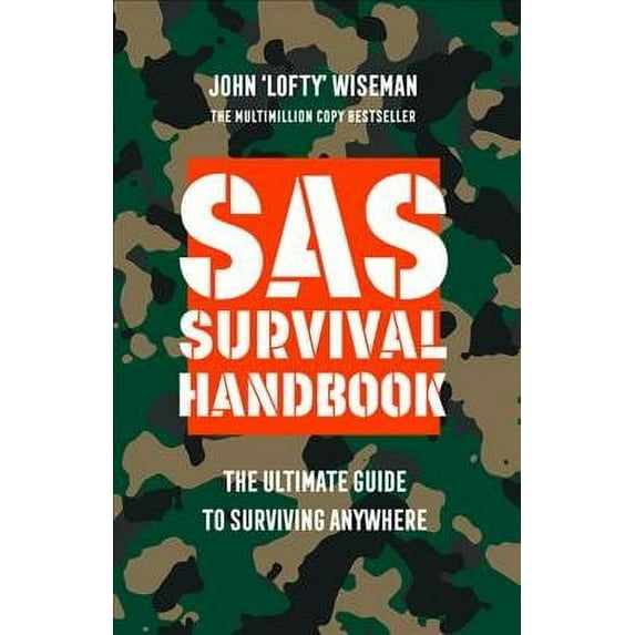 SAS Survival Handbook : The Definitive Survival Guide
