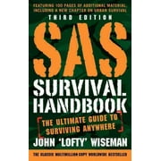 SAS Survival Handbook, Third Edition: The Ultimate Guide to Surviving Anywhere (Paperback)