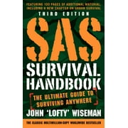 John "Lofty" Wiseman: SAS Survival Handbook, Third Edition: The Ultimate Guide to Surviving Anywhere (Paperback)