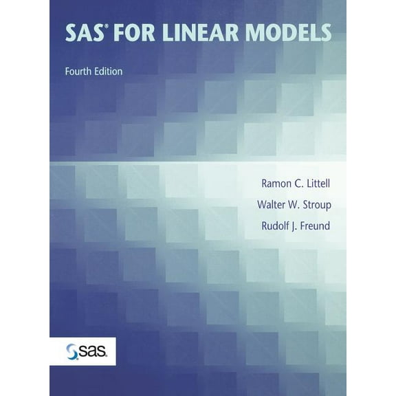 SAS for Linear Models: Design Methods and Techniques, (Paperback)