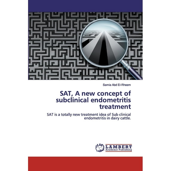 SAT, A new concept of subclinical endometritis treatment (Paperback)