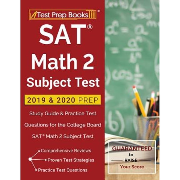 Pre-Owned SAT Math 2 Subject Test 2019 & 2020 Prep: Study Guide & Practice Test Questions for the College Board SAT Math 2 Subject Test (Paperback) 1628456426 9781628456424