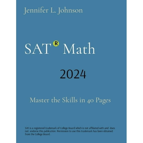 SAT Math: Master the Skills in 40 Pages, (Paperback)