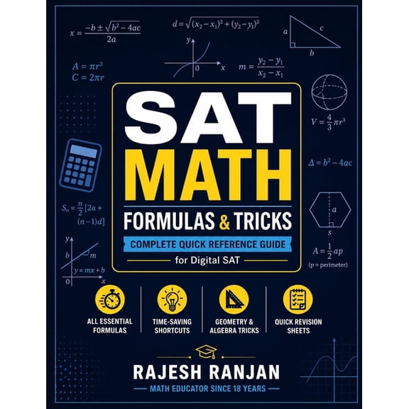 SAT Math Mock Tests SAT Math Formula & Tricks Handbook: Quick-Revision Formulas, Smart Tricks, Common Mistakes, and Last-Minute SAT Math Rev, Book 2, (Paperback)