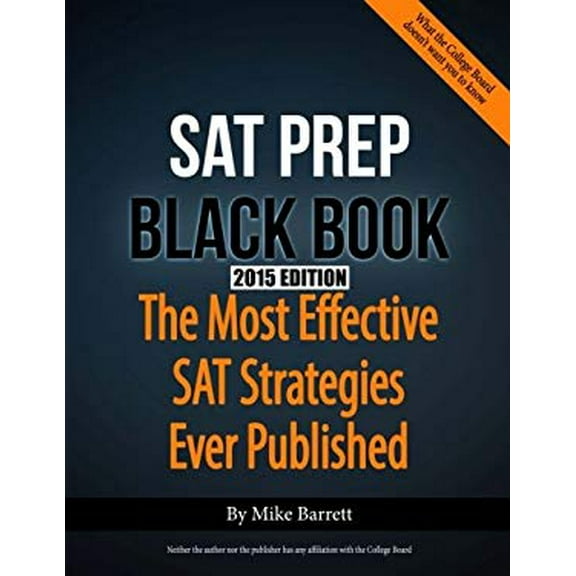 Pre-Owned SAT Prep Black Book - 2015 Edition: The Most Effective SAT Strategies Ever Published (Paperback) 0615780849 9780615780849