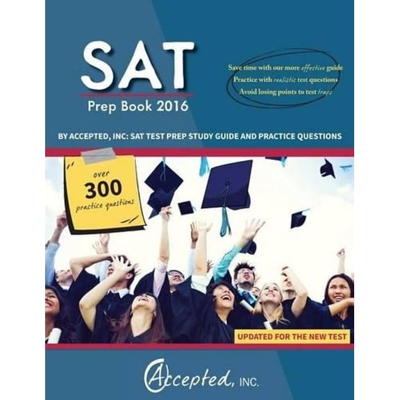 SAT Prep Book 2016 by Accepted, Inc: SAT Test Prep Study Guide and Practice Questions