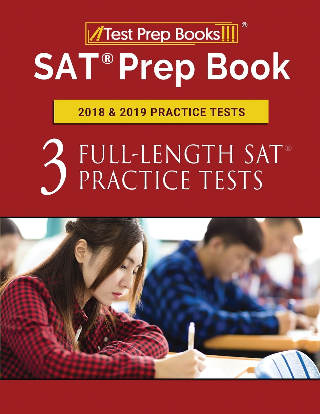 SAT Prep Book 2018 &amp; 2019 Practice Tests : Three Full-Length SAT ...