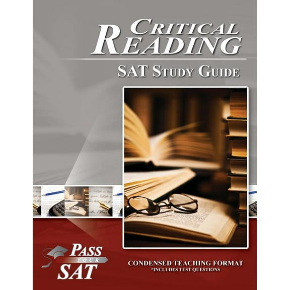 SAT Reading Study Guide - Pass Your Critical Reading SAT