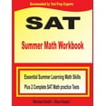 thumbnail image 1 of SAT Summer Math Workbook: Essential Summer Learning Math Skills plus Two Complete SAT Math Practice Tests, (Paperback), 1 of 1
