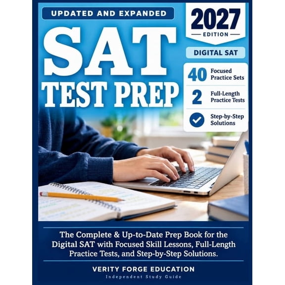 SAT Test Prep: The Complete & Up-to-Date Prep Book for the Digital SAT with Focused Skill Lessons, Full-Length Practice , (Paperback)