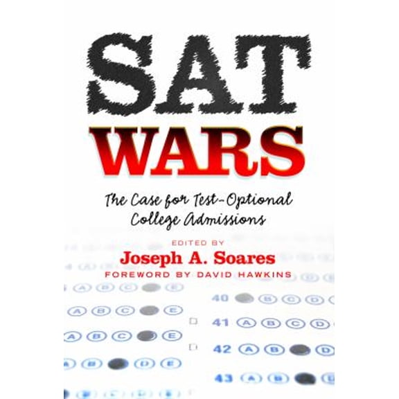 Pre-Owned SAT Wars: The Case for Test-Optional Admissions (Paperback) 0807752622 9780807752623