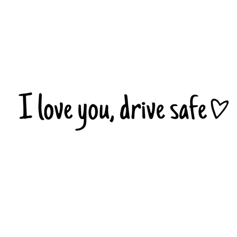SATRINO I Love You Driving Safe Mirror Sticker Drive Safe I Love
