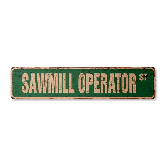 SAWMILL OPERATOR Vintage Plastic Street Sign lumber yard logs wood tree | Indoor/Outdoor | 18" Wide