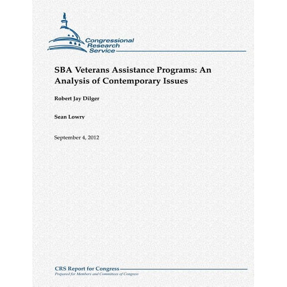 SBA Veterans Assistance Programs: An Analysis of Contemporary Issues (Paperback)