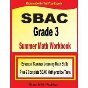 SBAC Grade 3 Summer Math Workbook: Essential Summer Learning Math Skills plus Two Complete SBAC Math Practice Tests, (Paperback)