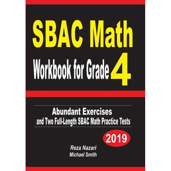 SBAC Math Workbook for Grade 4: Abundant Exercises and Two Full-Length SBAC Math Practice Tests, (Paperback)