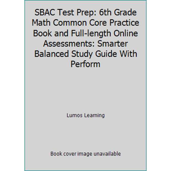 Pre-Owned SBAC Test Prep: 6th Grade Math Common Core Practice Book and ...