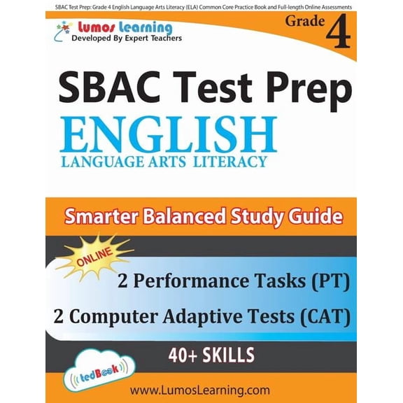 Sbac Test Prep: Grade 4 English Language Arts Literacy (Ela) Common Core Practice Book and Full-Length Online Assessments: Smarter Bal