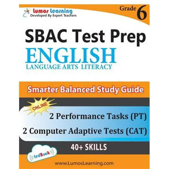 Sbac Test Prep: Grade 6 English Language Arts Literacy (Ela) Common Core Practice Book and Full-Length Online Assessments: Smarter Bal