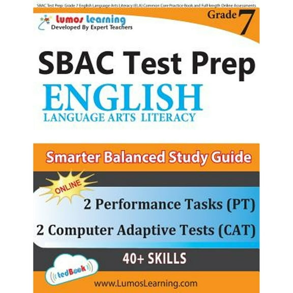 Pre-Owned SBAC Test Prep: Grade 7 English Language Arts Literacy (ELA) Common Core Practice Book and Full-length Online Assessments: Smarter Balanced Study Guid (Paperback) 1940484790 9781940484792