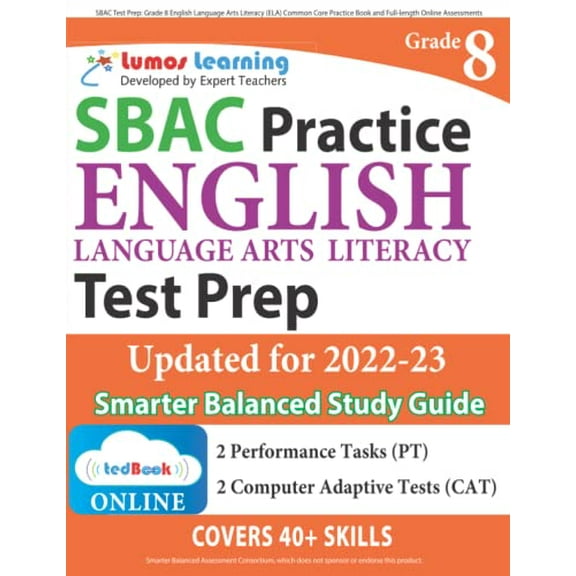 Pre-Owned SBAC Test Prep: Grade 8 English Language Arts Literacy (ELA) Common Core Practice Book and Full-length Online Assessments: Smarter Bal (Paperback) 1940484804 9781940484808