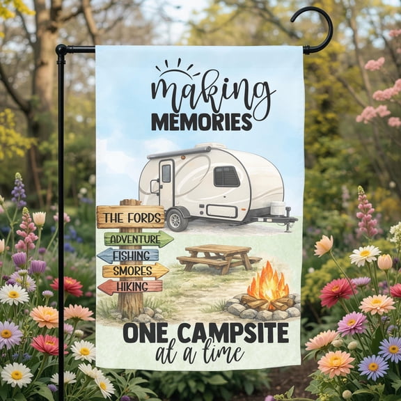 SBEMP Making Memories One Campsite Personalized Garden Flag 12x1 Teardrop Camper Sublimation