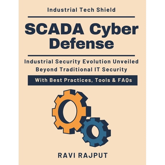 SCADA Cyber Defense: Cybersecurity in Factories & Plants AI-Powered OT Defense Network Segmentation Strategies Indus, (Paperback)