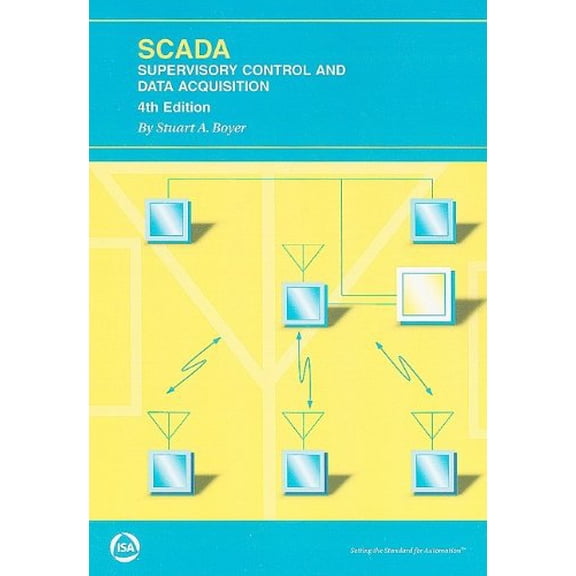 Pre-Owned SCADA: Supervisory Control and Data Acquisition (Paperback) 1936007096 9781936007097