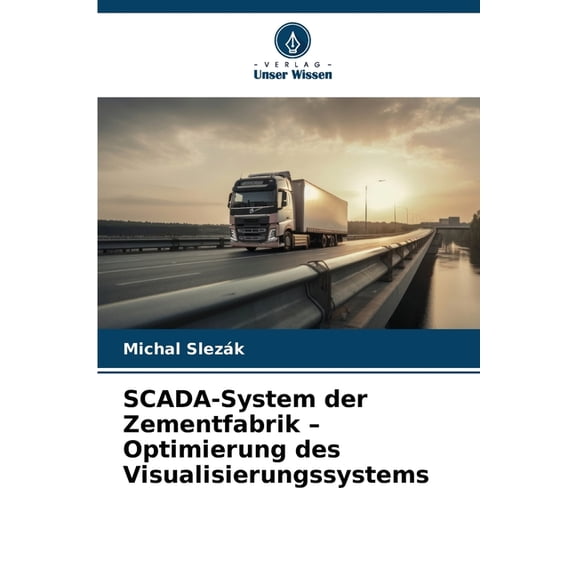 SCADA-System der Zementfabrik - Optimierung des Visualisierungssystems, (Paperback)