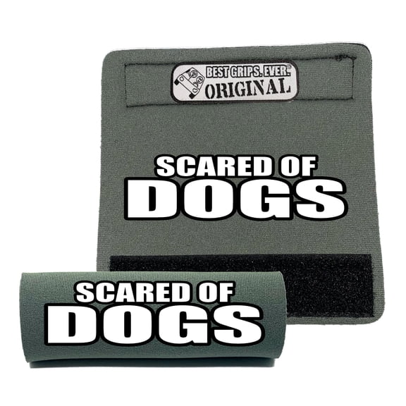 SCARED OF DOGS Grip