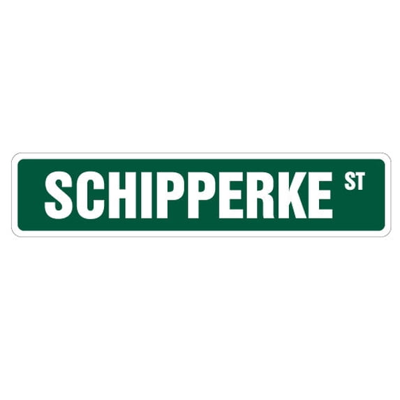 SCHIPPERKE Street Sign dog lover great pet owner | Indoor/Outdoor | 30" Wide