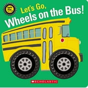 SCHOLASTIC Lets Go, Wheels on the Bus! Spin Me! Hardcover