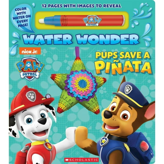 SCHOLASTIC: Pups Save a Piata (a PAW Patrol Water Wonder Storybook) (Hardcover)