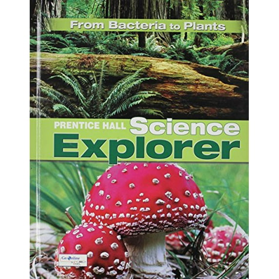 Pre-Owned Science Explorer C2009 Book a Student Edition Bacteria to Plants (Hardcover) 0133651002 9780133651003