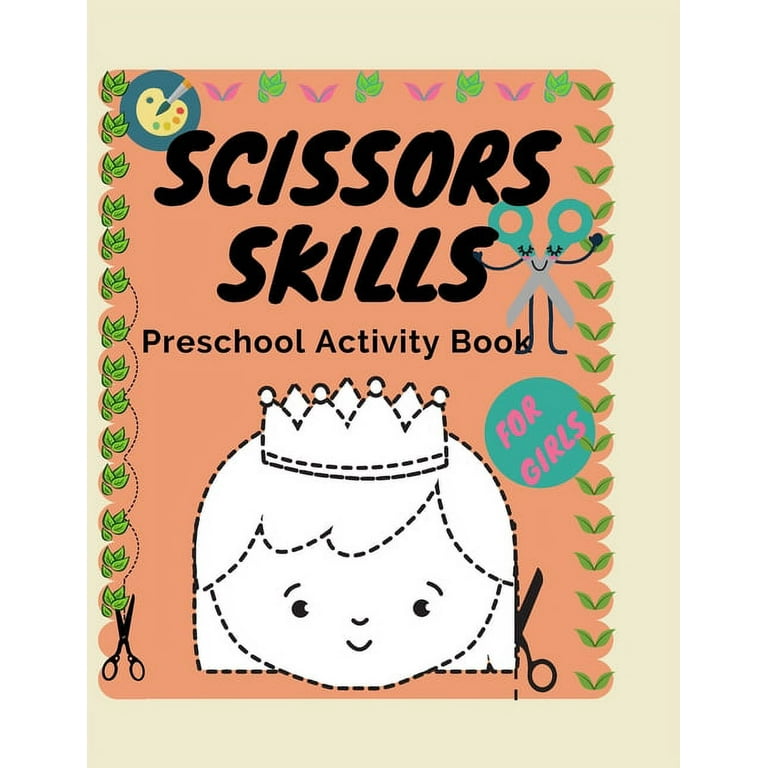 Scissors Skills Book For Kids Ages 3-5: A Fun Scissor Practice for  Preschool ..