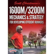 SCOTT CHRISTENSENS 1600M / 3200M MECHANICS AND STRATEGY FOR DEVELOPING EFFICIENT RUNNERS